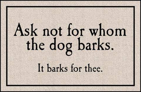 For Whom the Dog Barks Olefin Doormat