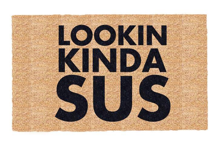 You Lookin Kinda Sus